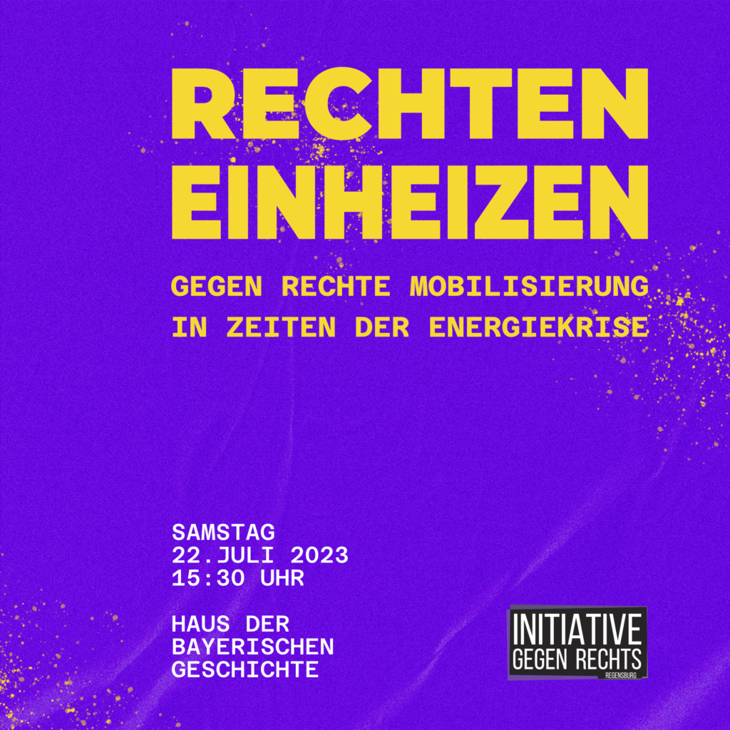RECHTEN EINHEIZEN
Gegen Rechte Mobilisierung in Zeiten der Energiekrise

Samstag 22. juli 2023 - 15:30 Uhr

Haus der Bayerischen Geschichte 